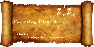 Pacsolay Placid névjegykártya